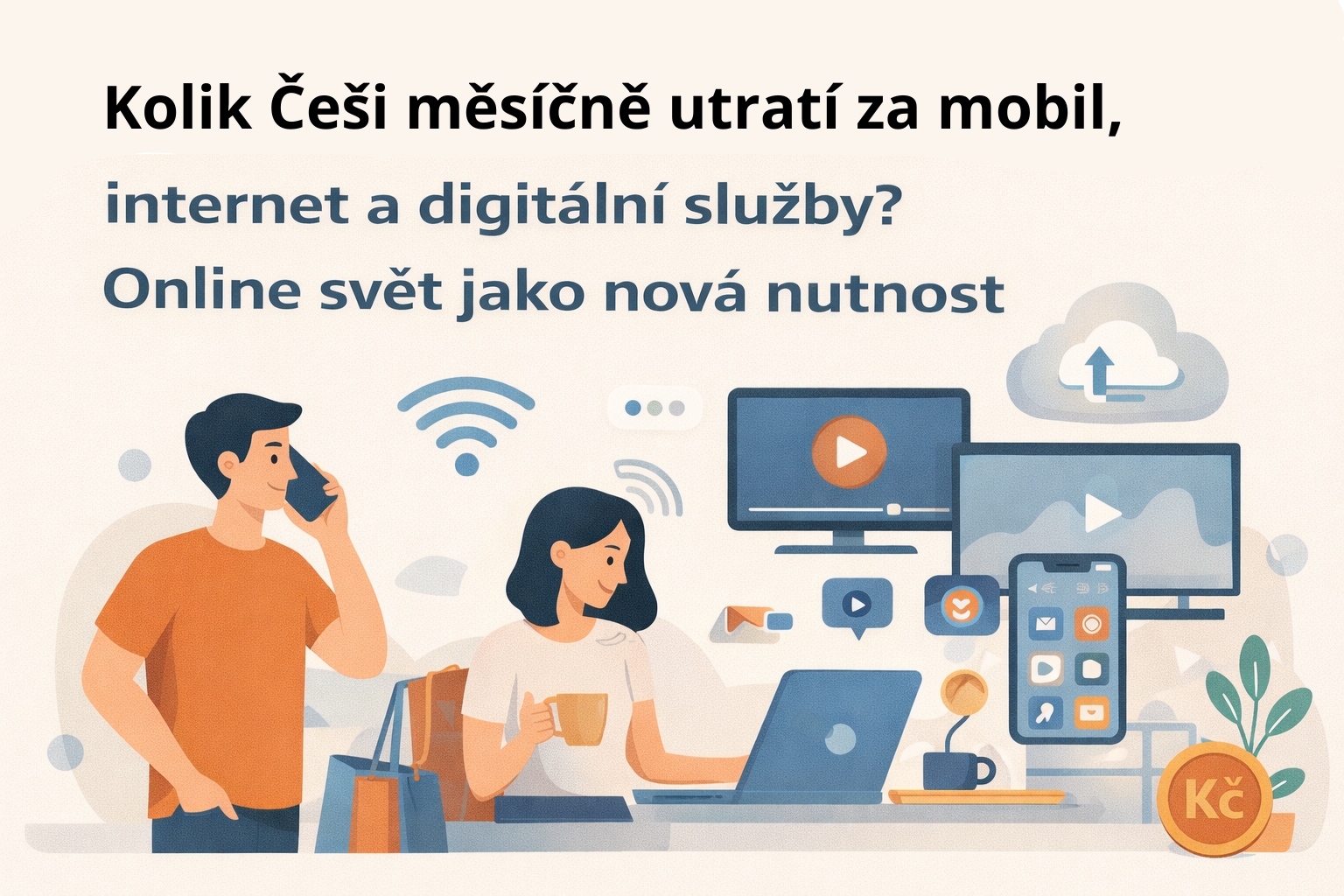 Kolik Češi měsíčně utratí za mobil, internet a digitální služby? Online svět jako nová nutnost
