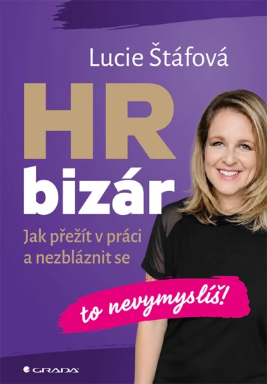 Obálka knihy HR bizár – To nevymyslíš! od Lucie Štáfové, zdroj Nakladatelství Grada