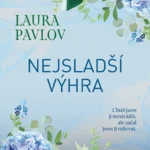 Obálka knihy Nejsladší výhra od Laury Pavlov, nakladatelství Cosmopolis