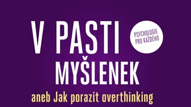 Obálka knihy V pasti myšlenek aneb Jak porazit overthinking od Terezy Sladké